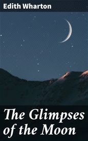 The Glimpses of the Moon