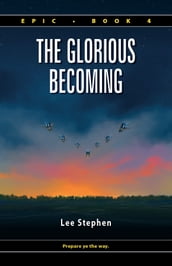 The Glorious Becoming