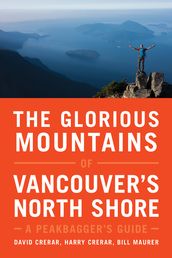 The Glorious Mountains of Vancouver s North Shore