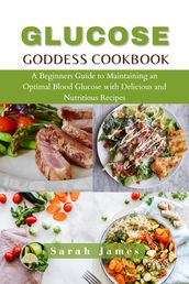 The Glucose Goddess Cookbook