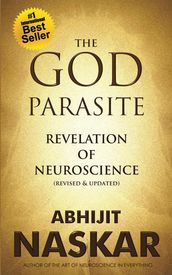 The God Parasite: Revelation of Neuroscience