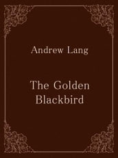 The Golden Blackbird