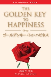 The Golden Key to Happiness / Bilingual Book
