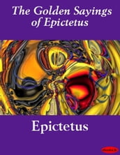 The Golden Sayings of Epictetus