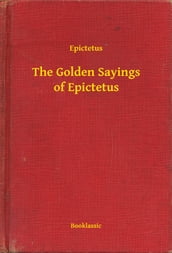 The Golden Sayings of Epictetus