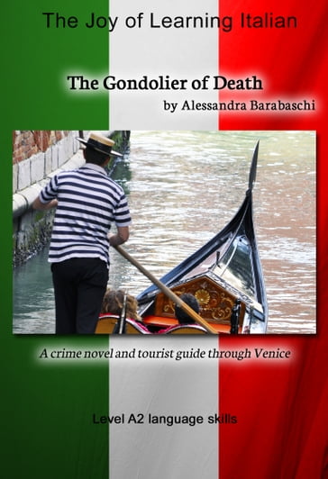 The Gondolier of Death - Language Course Italian Level A2 - Alessandra Barabaschi