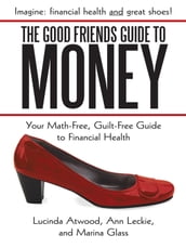 The Good Friends Guide to Money