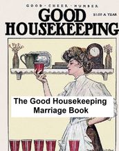 The Good Housekeeping Marriage Book (c. 1900), twelve steps to a happy marriage