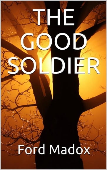 The Good Soldier - Madox Ford Ford