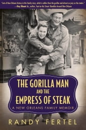 The Gorilla Man and the Empress of Steak