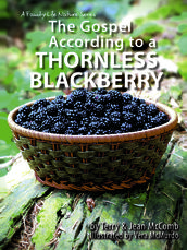 The Gospel According to a Thornless Blackberry