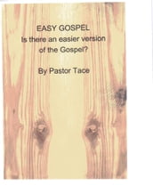 The Gospel; is there an easier version?