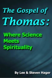 The Gospel of Thomas: Where Science Meets Spirituality