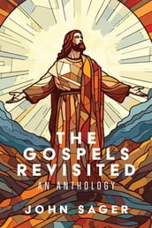 The Gospels Revisited