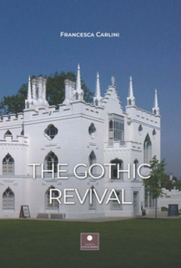 The Gothic revival - Francesca Carlini