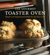 The Gourmet Toaster Oven