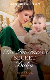 The Governess s Secret Baby (The Governess Tales, Book 4) (Mills & Boon Historical)