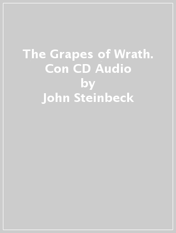 The Grapes of Wrath. Con CD Audio - John Steinbeck