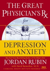The Great Physician s Rx for Depression and Anxiety