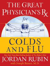 The Great Physician s Rx for Colds and Flu