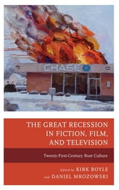 The Great Recession in Fiction, Film, and Television