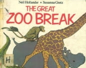 The Great Zoo Break - Neil Hollander