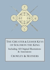 The Greater and Lesser Keys of Solomon the King