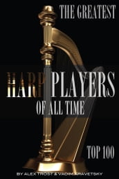 The Greatest Harp Players of All Time: Top 100