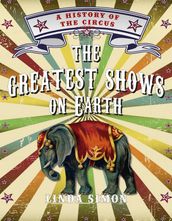 The Greatest Shows on Earth