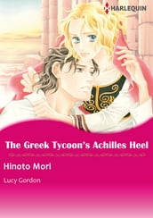 The Greek Tycoon s Achilles Heel (Harlequin Comics)
