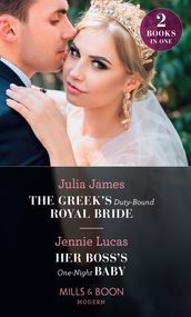 The Greek s Duty-Bound Royal Bride / Her Boss s One-Night Baby: The Greek s Duty-Bound Royal Bride / Her Boss s One-Night Baby (Mills & Boon Modern)