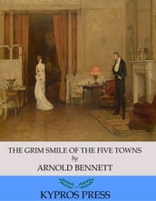 The Grim Smile of the Five Towns
