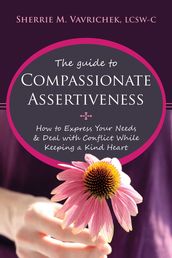 The Guide to Compassionate Assertiveness