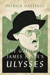The Guide to James Joyce s Ulysses