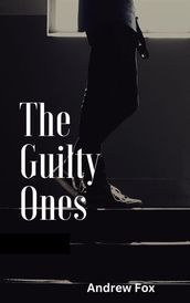 The Guilty Ones