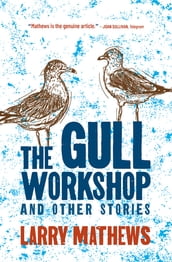 The Gull Workshop and Other Stories