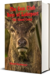 The Gun Club Boys of Lakeport (Illustrated)