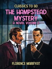 The Hampstead Mystery: A Novel Volume 2