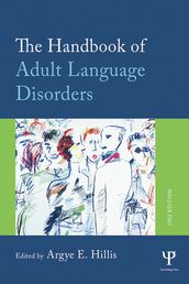 The Handbook of Adult Language Disorders