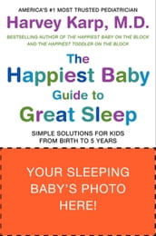 The Happiest Baby Guide to Great Sleep