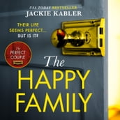 The Happy Family: The gripping new psychological crime thriller from the No.1 bestselling author of The Perfect Couple