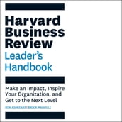 The Harvard Business Review Leader s Handbook