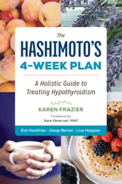 The Hashimoto s 4-Week Plan