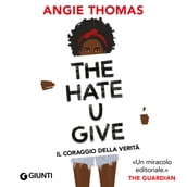 The Hate U Give. Il coraggio della verità