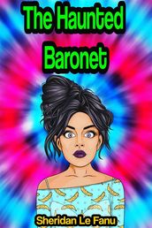 The Haunted Baronet