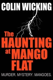 The Haunting At Mango Flat