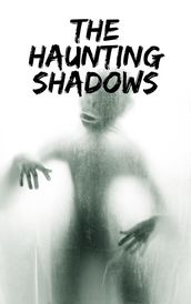 The Haunting Shadows