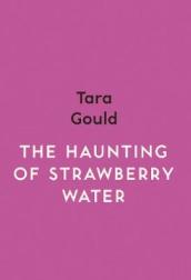 The Haunting of Strawberry Water