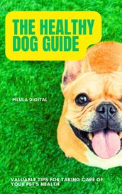 The Healthy Dog Guide