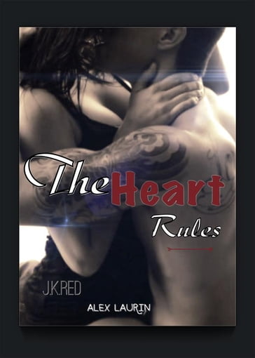 The Heart Rules - J.K.Red